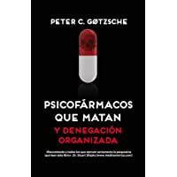 Psicofármacos que matan - 2ªed: Y denegación organizada (No ficción)